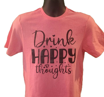 "Drink Happy Thoughts" T-Shirt – Positive Vibes Graphic Tee